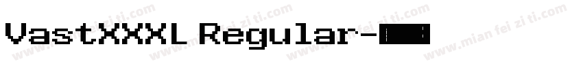 VastXXXL Regular字体转换